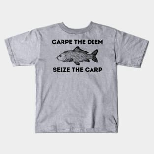 Seize the carp Kids T-Shirt